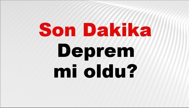 son dakika deprem mi oldu az once deprem nerede oldu istanbul ankara izmir ve il il afad son depremler 13 ekim 2025 JaQRbfQg.jpg