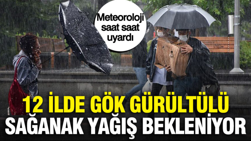 Meteoroloji saat saat uyardi 12 ilde gok gurultulu saganak yagis bekleniyor HPOndSp6